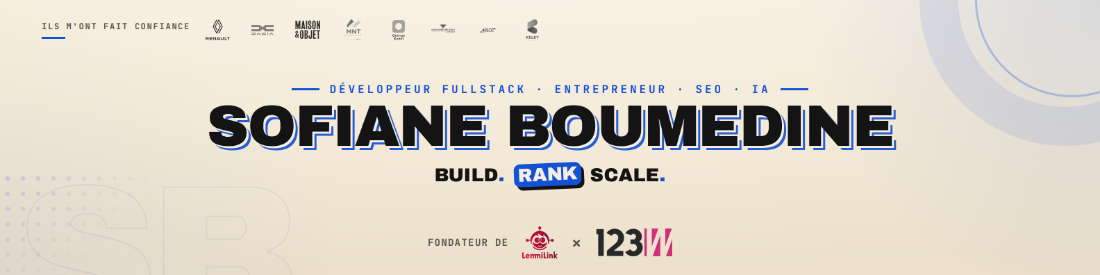 Sofiane Boumedine — Développeur Fullstack · Entrepreneur · SEO · IA · Fondateur LemmiLink × 123web